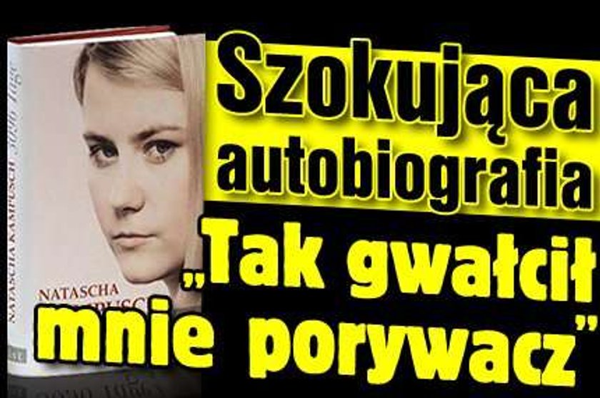 "Tak gwałcił mnie porywacz"