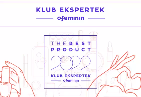 Klub Ekspertek Ofeminin wybiera najlepsze produkty 2022 roku. Kto wygra?