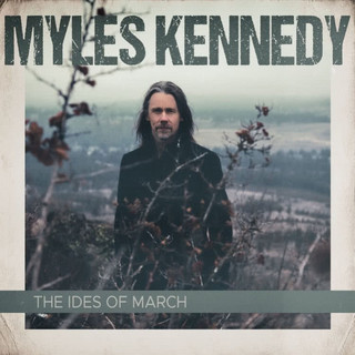 Myles Kennedy - "Ides Of March"