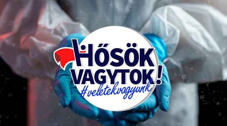 Hősök vagytok!