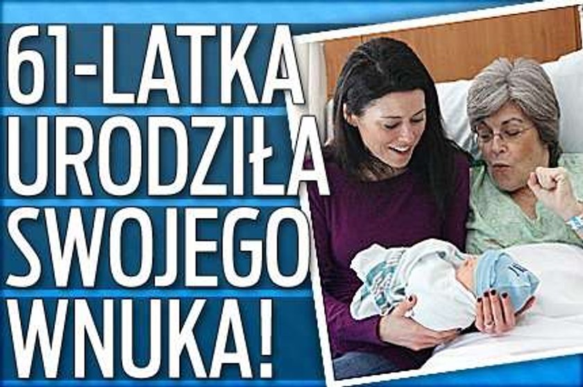 61-latka urodziła swojego wnuka!