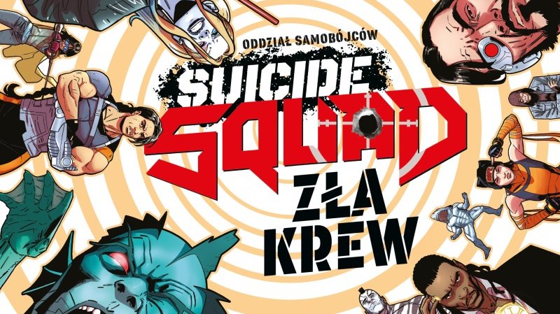 Suicide Squad. Zła krew 