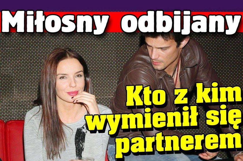 Miłosny odbijany. Kto z kim wymienił się partnerem