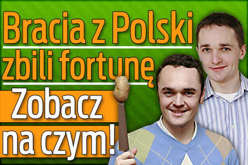 Bracia z Polski zbili fortunę. Zobacz na czym!