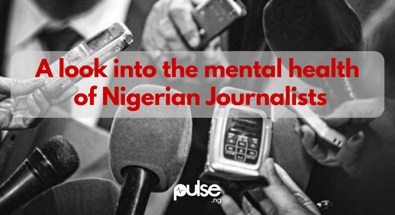 A look into the mental health of Nigerian Journalists