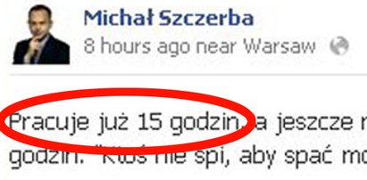 Poseł na FB: Pracuje już 15 godzin a jeszcze nie kończymy