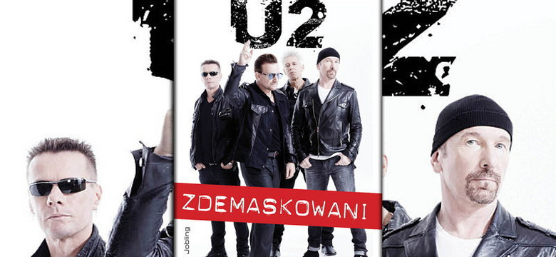 U2 - megalomani czy artyści? "U2. Zdemaskowani" John Jobling [RECENZJA]