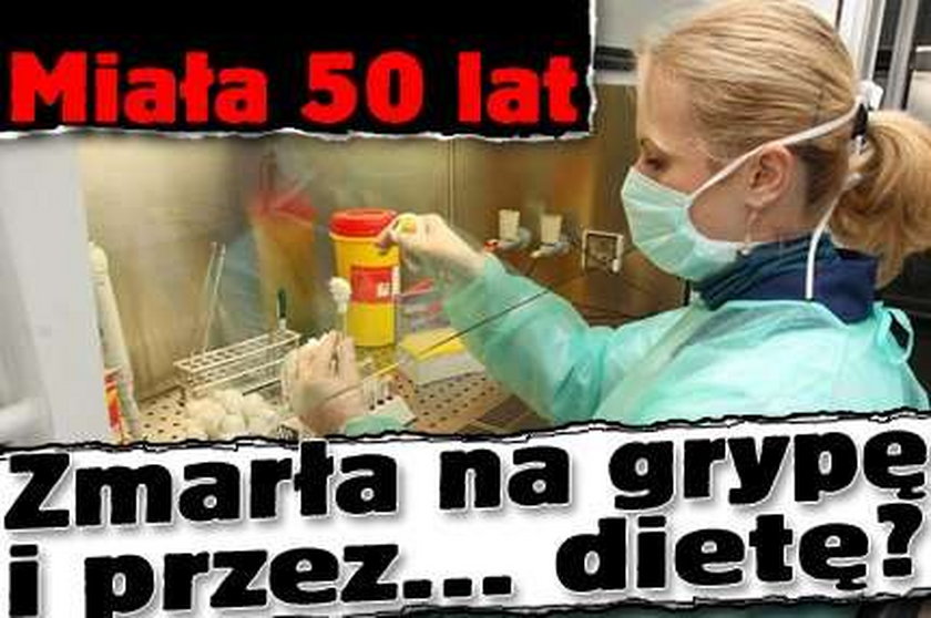 Miała 50 lat. Zmarła na grypę i przez... dietę?