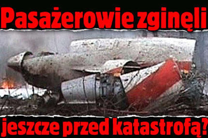 Pasażerowie zginęli jeszcze przed katastrofą?