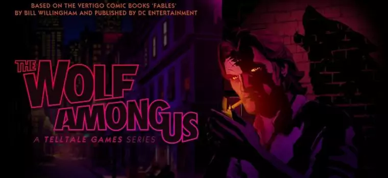 The Wolf Among Us już w tym tygodniu