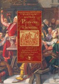 Prawem i lewem. Obyczaje na Czerwonej Rusi w pierwszej połowie XIX wieku