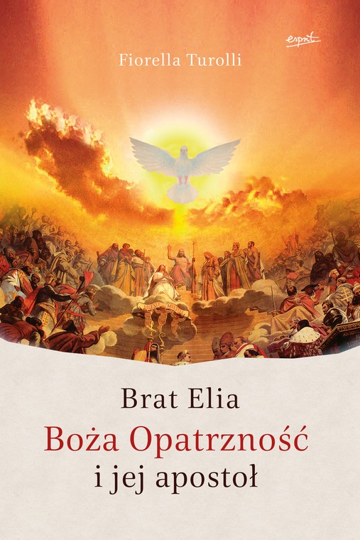 Brat Elia. Boża Opatrzność i jej apostoł - okładka książki