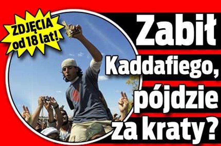 Zabił Kaddafiego, pójdzie za kraty? ZDJĘCIA od 18 lat!