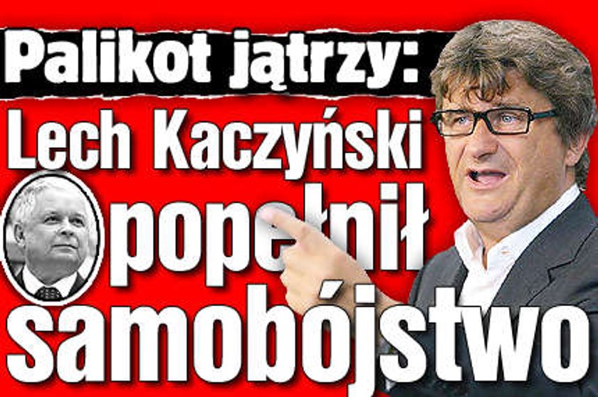 Palikot jątrzy: Lech Kaczyński popełnił samobójstwo