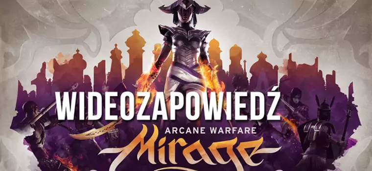 Wideozapowiedź Mirage: Arcane Warfare