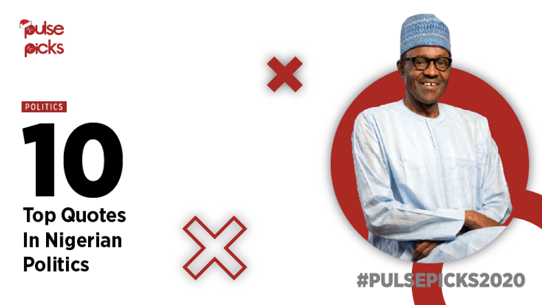 Top 10 quotes in Nigerian politics [Pulse Picks 2020] - Vimarsana News