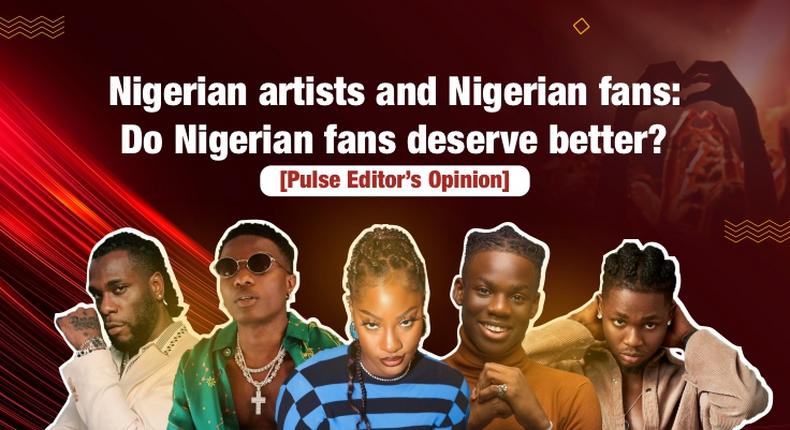 Do Nigerian fans deserve better from Nigerian artists