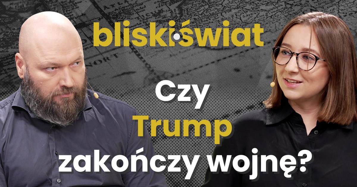 Zełenski w Waszyngtonie. Czy Trump zakończy wojnę? [BLISKI ŚWIAT]