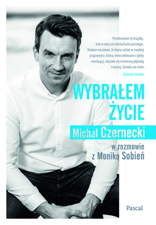 Okładka książki Michała Czerneckiego "Wybrałem życie"