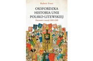 Oksfordzka historia unii polsko-litewskiej, książka