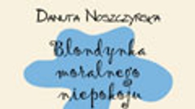 Blondynka moralnego niepokoju. Fragment książki