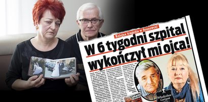 Rodziny są zrozpaczone! „Wozili go karetką aż umarł”. „W 6 tygodni szpital wykończył mi ojca”