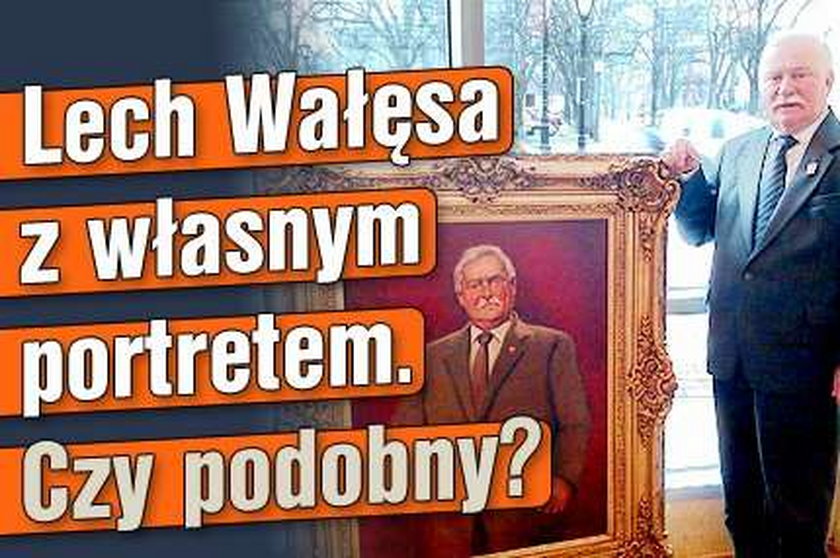 Lech Wałęsa z własnym portretem. Czy podobny?