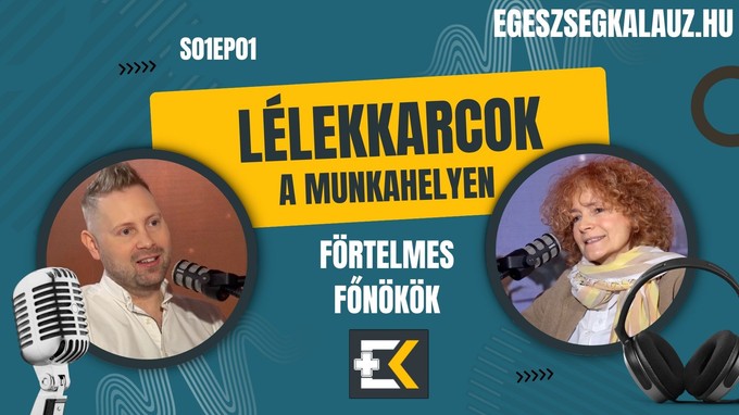 Lélekkarcok a munkahelyen: Förtelmes főnökök - videós podcast