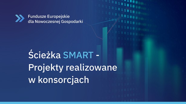 Razem można więcej! NCBR rozpoczyna nabór wniosków w konkursie „Ścieżka SMART – Projekty realizowane w konsorcjach”