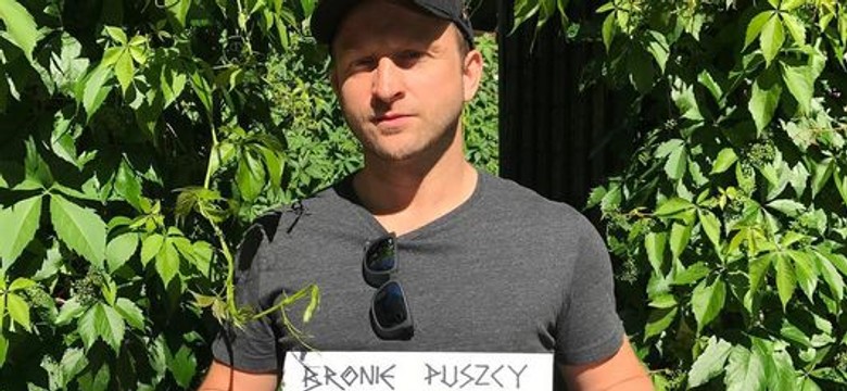 Borys Szyc bronił Puszczy Białowieskiej. Został spisany przez strażników leśnych
