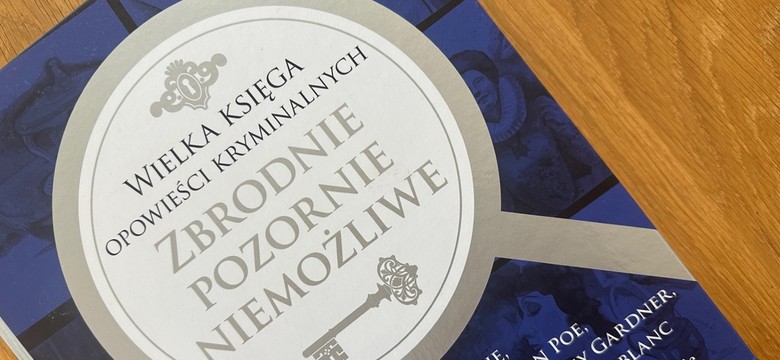Najbardziej znane i najchętniej czytane opowiadania o zbrodniach niemożliwych do popełnienia