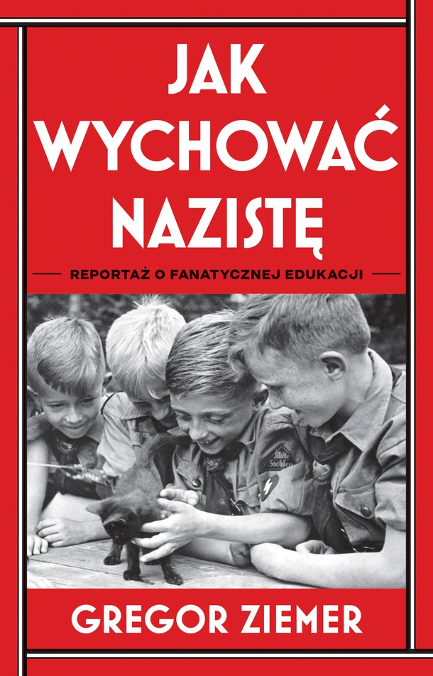 G. Ziemer, ,,Jak wychowac nazistę