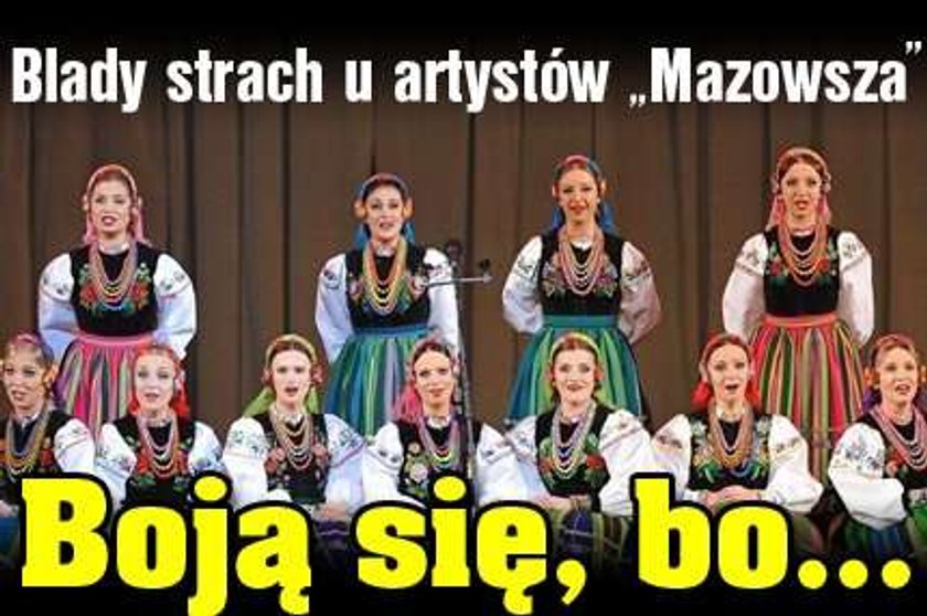 Artyści z "Mazowsza" boją się o pracę