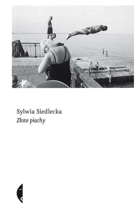 Sylwia Siedlecka, "Złote piachy": okładka książki