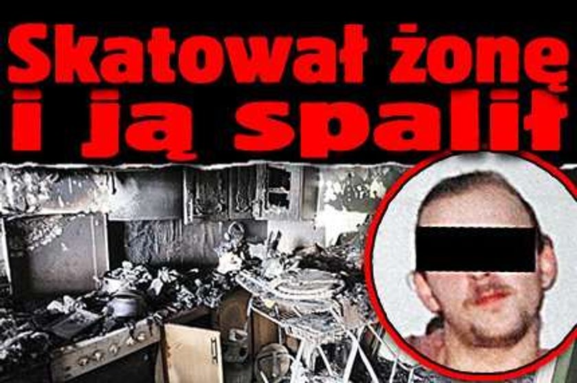 Skatował żonę i ją spalił!