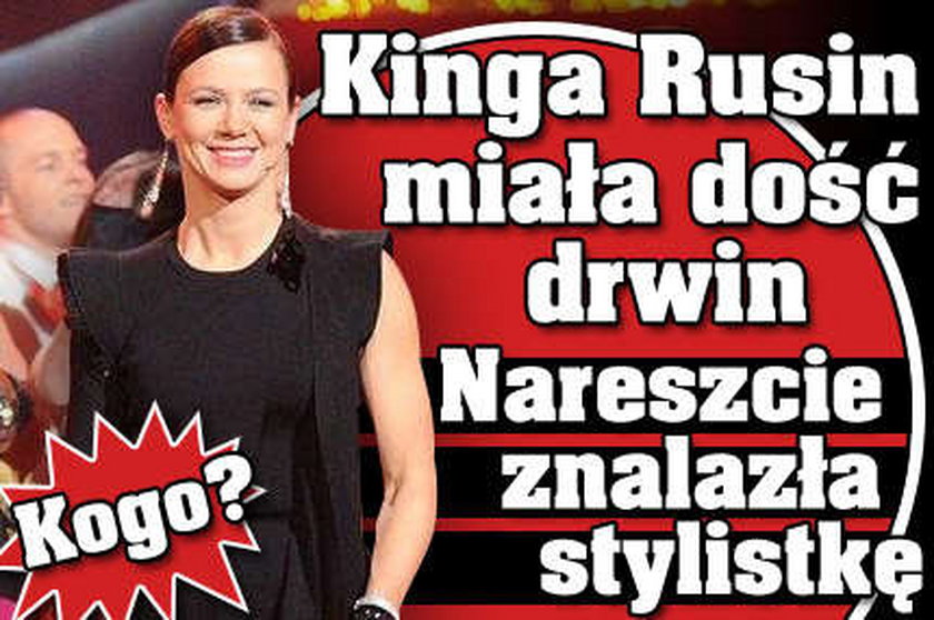 Kinga Rusin ma stylistkę. Wreszcie!