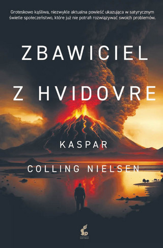 Kaspar Colling Nielsen „Zbawiciel z Hvidovre”, przeł. Bogusława Sochańska, Sonia Draga 2023