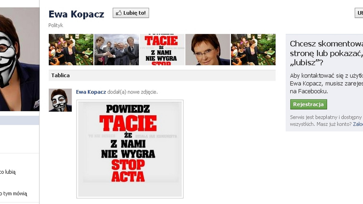 Prywatny profil marszałek Sejmu Ewy Kopacz został zaatakowany przez hakerów. Na tablicy pojawił się komunikat:  "Powiedz tacie, że z nami nie wygra. Stop ACTA". Zdjęcie Ewy Kopacz zostało przykryte maską Anonymousa.