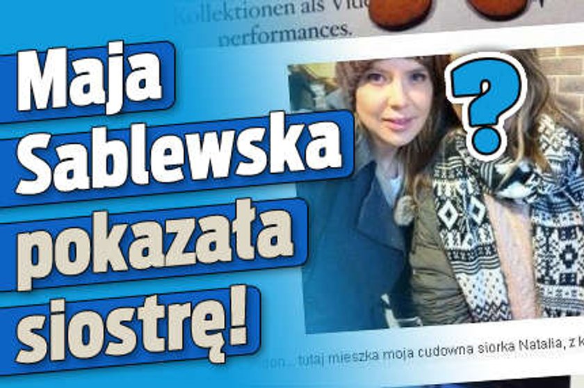 Maja Sablewska pokazała siostrę!