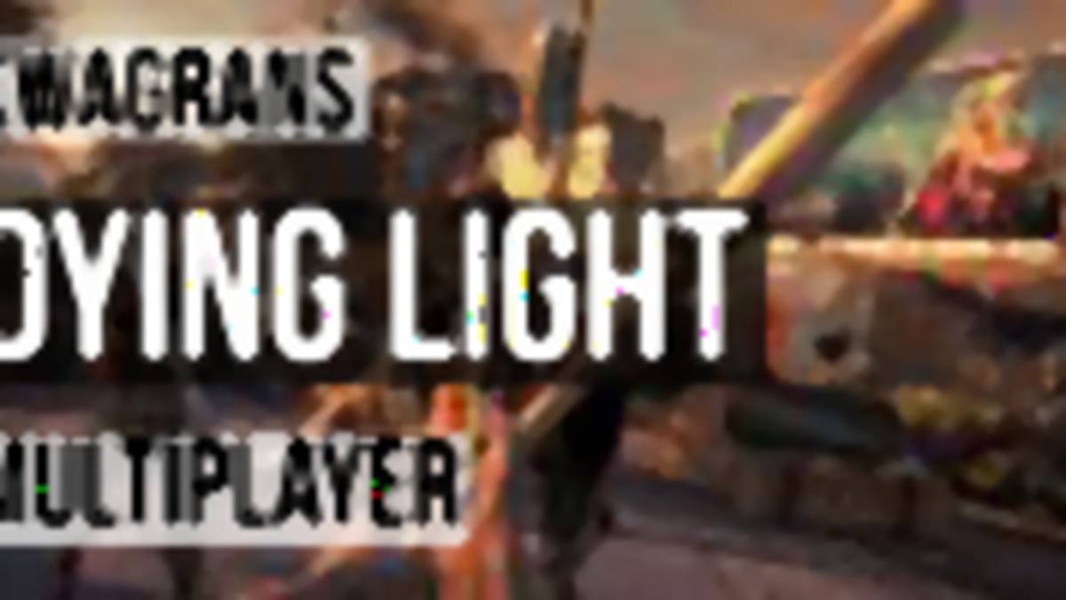 KwaGRAns: Dostajemy łupnia od innego gracza w Dying Light
