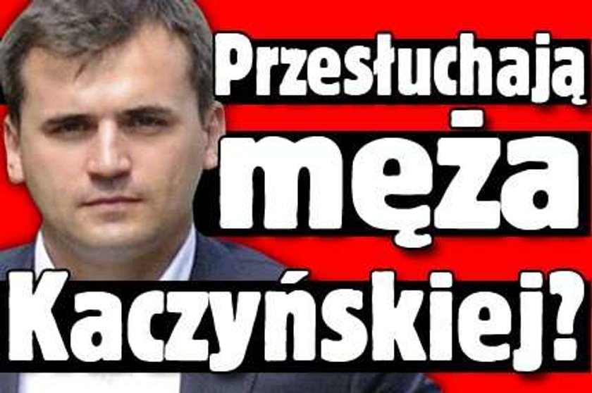 Przesłuchają męża Kaczyńskiej?