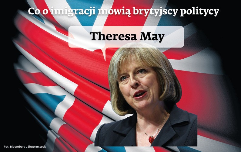 Dopóki będzie istniała nierówność w dochodach na głowę pomiędzy poszczególnymi krajami Unii Europejskiej, dopóty mieszkańcy biedniejszych krajów będą mieli gigantyczną zachętę do przeprowadzki do bogatszych krajów. […] Dlatego w przyszłości musimy stworzyć takie rozwiązania, które ograniczą dostęp do rynków pracy w poszczególnych krajach w sposób, który nie doprowadzi do masowej migracji. Można byłoby to osiągnąć na przykład wprowadzając nowym członkom Unii wymóg osiągnięcia pewnego poziomu dochodów lub innego wskaźnika gospodarczego liczonego na jednego mieszkańca, co byłoby warunkiem swobody przepływu osób.
<br><br>
(Minister spraw wewnętrznych Theresa May w artykule opublikowanym w listopadzie ub. r. na portalu PoliticsHome)