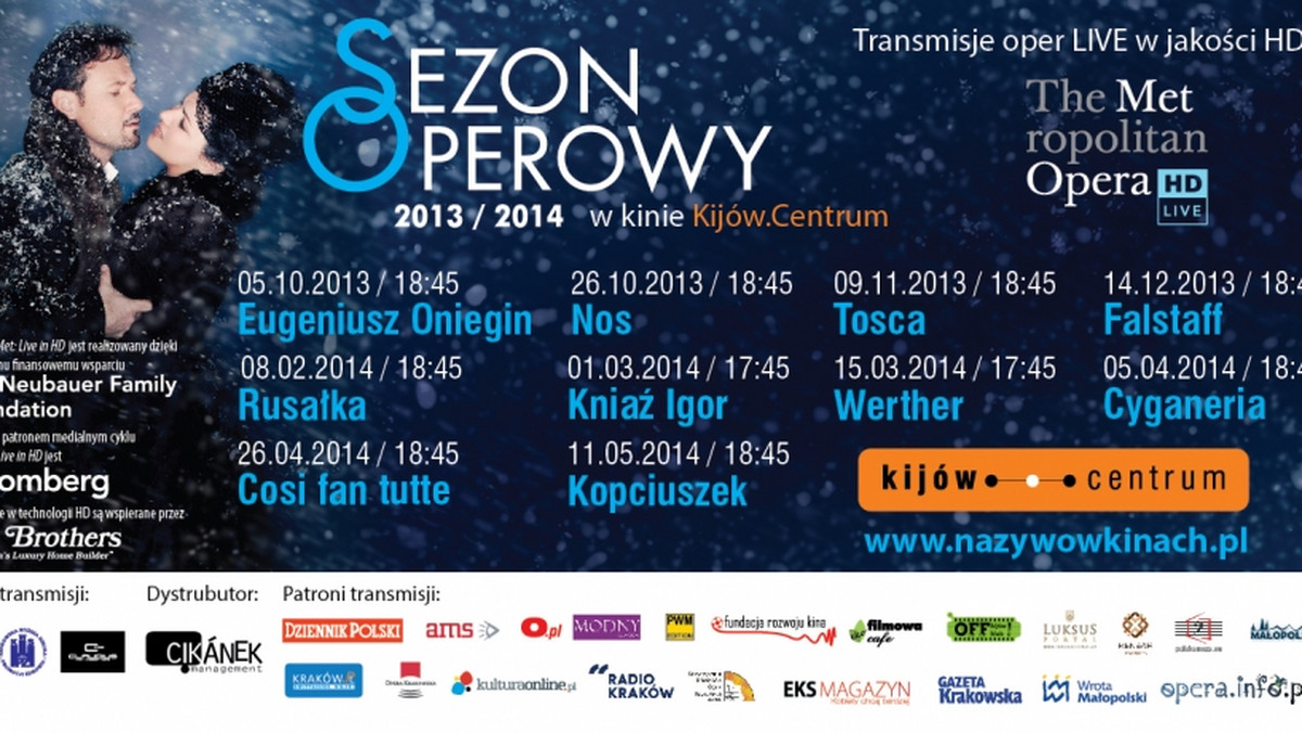 Kino Kijów.Centrum w Krakowie w najbliższą sobotę rozpocznie transmisje spektakli operowych z Metropolitan Opera w Nowym Jorku w sezonie 2013/2014. Od 5 października do 11 maja przyszłego roku zaplanowano 10 przedstawień, z czego cztery będą nowymi produkcjami.