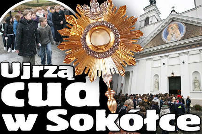 Ludzie ujrzą cud w Sokółce