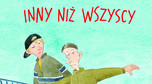 Pija Lindenbaum, Per Nilsson "Inny niż wszyscy", Wydawnictwo Zakamarki