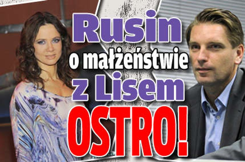 Rusin o małżeństwie z Lisem. Ostro!