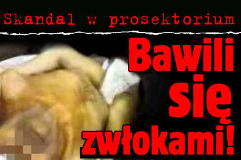 Szok! Bawili się zwłokami!