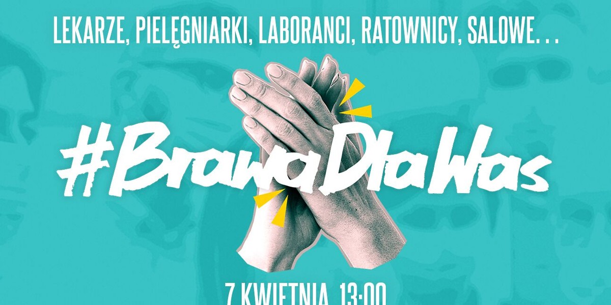  7 kwietnia, o godz. 13 stańmy w oknach i na balkonach i głośno oklaskujmy naszych bohaterów w ramach akcji "#BrawadlaWas".