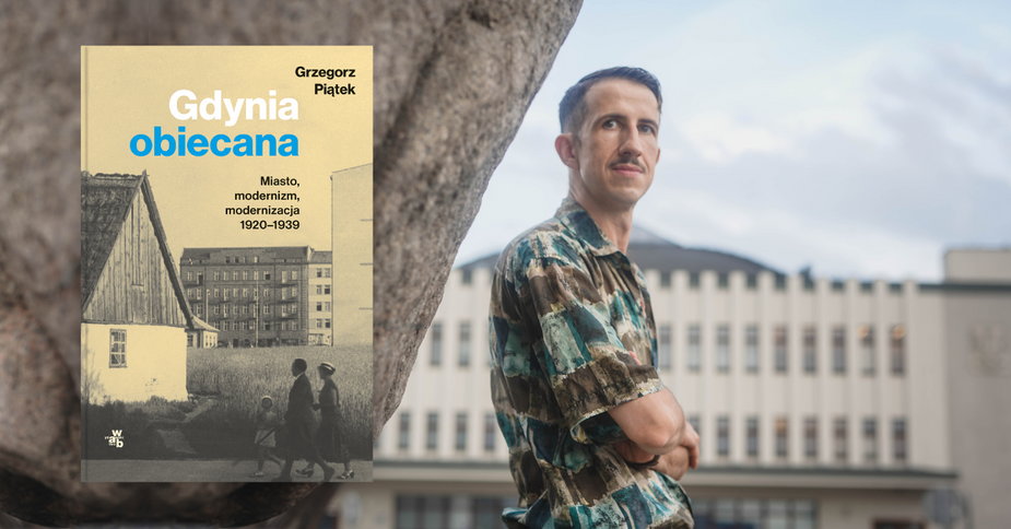Nowa książka Grzegorza Piątka "Gdynia obiecana"