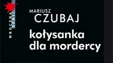 "Kołysanka dla mordercy". Recenzja książki